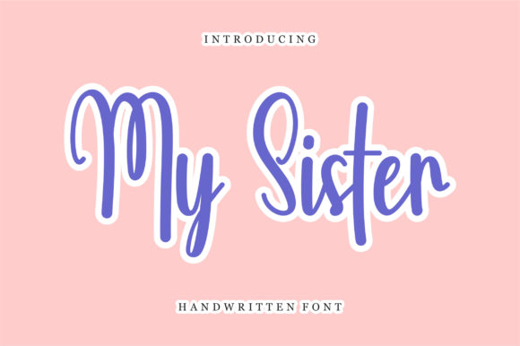 My Sister: A Font That Elevates Design with Elegance and Delicacy
